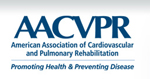 The American Association for Cardiovascular and Pulmonary Rehabilitation (AACVPR)