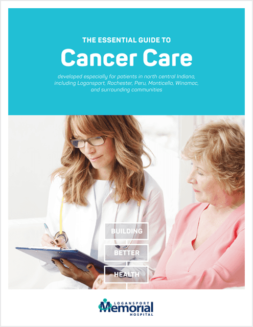Logansport Memorial’s Essential Guide to Cancer Care