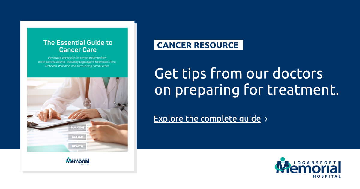 Explore the complete guide to cancer care | Logansport Memorial